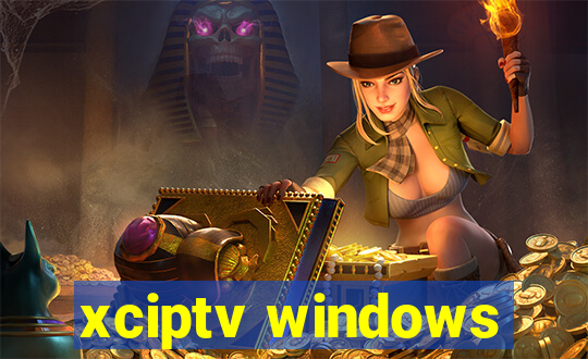 xciptv windows